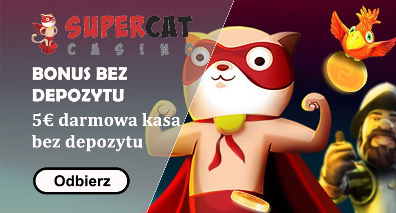 bonus bez depozytu supercat 5 euro bez depozytu